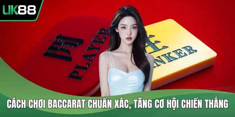 Cách chơi baccarat