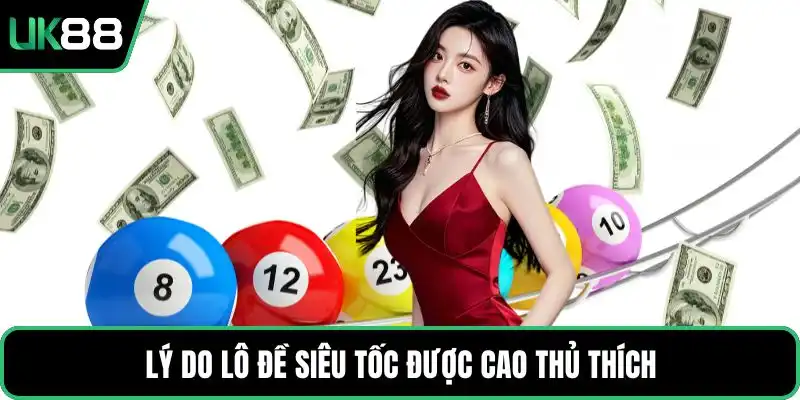 Lý do lô đề siêu tốc được cao thủ thích