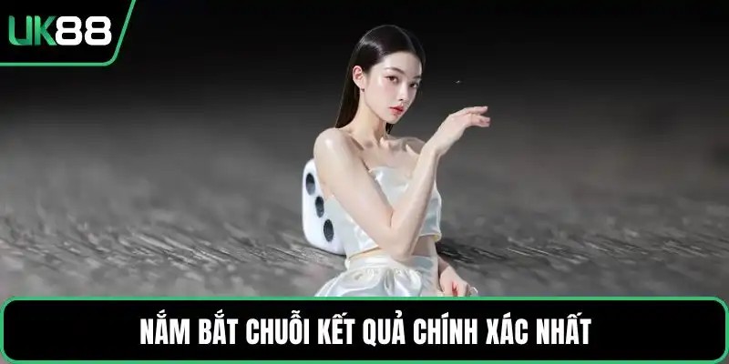 Nắm bắt chuỗi kết quả chính xác nhất