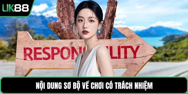 Nội dung sơ bộ về chơi có trách nhiệm