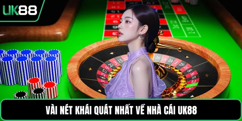 Vài nét khái quát nhất về nhà cái UK88