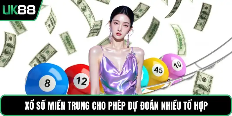 Xổ số miền Trung cho phép dự đoán nhiều tổ hợp